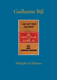 Book cover of Guillaume Bijl: Multiples & Editions, with three doormats with slogans. Published by Hopper&Fuchs.