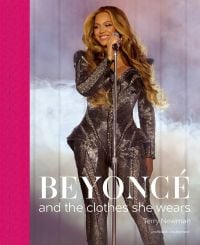 Book cover of Terry Newman's Beyoncé, and the clothes she wears, with the singer performing on stage in sparkly outfit. Published by ACC Art Books.