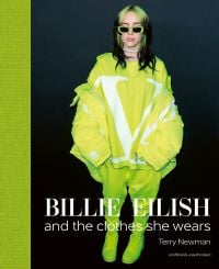 Book cover of Billie Eilish', And the Clothes She Wears, with the singer at the Spotify Best New Artist Party, 2020, in a bright lime green Valentino outfit. Published by ACC Art Books.