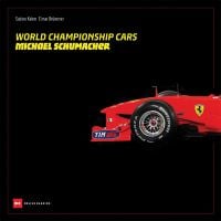 World Championship Cars: Michael Schumacher