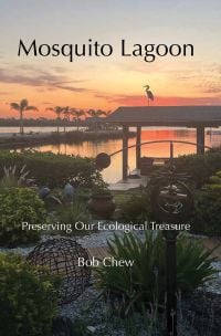Book cover of Mosquito Lagoon: Preserving Our Ecological Treasure, with pink sunset of body of water. Published by Floating World Editions.