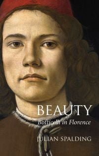 Book cover of Beauty: Botticelli in Florence, with self-portrait of the Italian painter. Published by Pallas Athene.