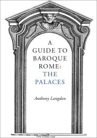 Book cover of A Guide to Baroque Rome: The Palaces, with a baroque palace entrance. Published by Pallas Athene.