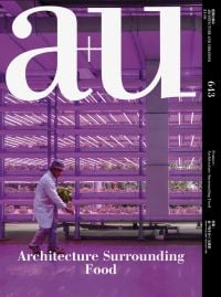 Book cover of a+u 24:04, 643: Feature: Architecture Surrounding Food, with a worker in a controlled food environment with purple lighting. Published by Shinkenchiku-Sha Co., Ltd.