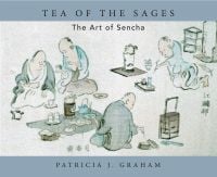 Book cover of Tea of the Sages: The Art of Sencha, with figures drinking tea. Published by Floating World Editions.