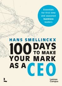 Book cover of 100 Days to Make Your Mark as a CEO: Essentials for First-Time and Seasoned Business-Leaders. Published by Lannoo Publishers.