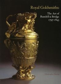 Book cover of Christopher Hartop's Royal Goldsmiths: The Art of Rundell & Bridge 1797-1843, with an ornate gold jug. Published by John Adamson.