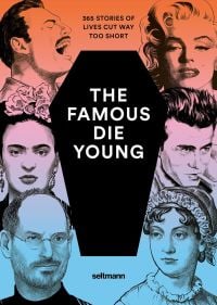 The Famous Die Young