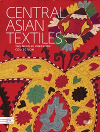 Book cover of Central Asian Textiles, The Neville Kingston Collection, featuring Kermina Suzani Uzbekistan Embroidery. Published by Hali Publications.