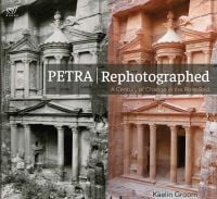 Book cover of Petra Rephotographed: A Century of Change in the Rose Red City, featuring a temple. Published by ORO Editions.