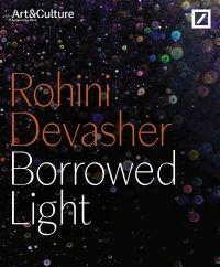 Book cover of Borrowed Light: Rohini Devasher. Published by Kerber.