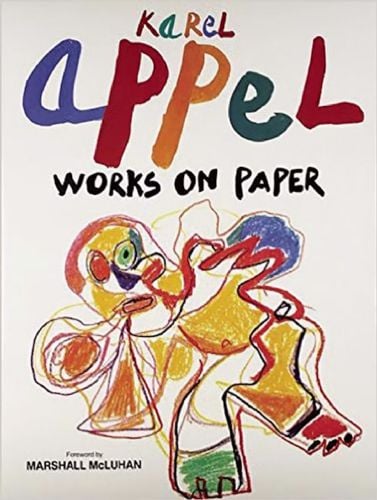 Book cover of Karel Appel: Works on Paper; featuring a colourful sketch of figure. Published Abbeville Press.