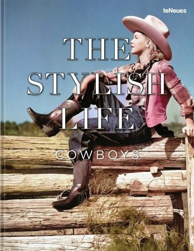 The Stylish Life: Cowboys and Cowgirls