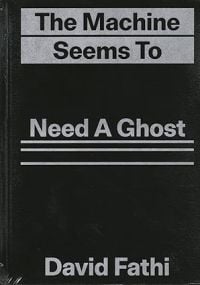 The Machine Seems To Need A Ghost