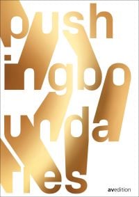 Book cover of Pushing Boundaries: Pioneers of Advanced Technologies. Published by Avedition Gmbh.