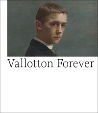 Book cover of Vallotton Forever; featuring a portrait painting of man in suit. Published by Scheidegger & Spiess.