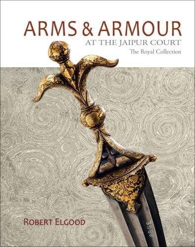Book cover of Arms & Armour: At the Jaipur Court, The Royal Collection, with a decorative sword handle. Published by Niyogi Books.