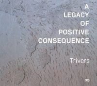 A Legacy of Positive Consequence