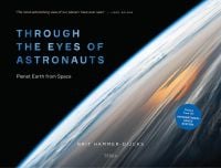 Through the Eyes of Astronauts: Planet Earth from Space