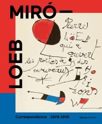 Miró - Loeb. Correspondance 1926-1936