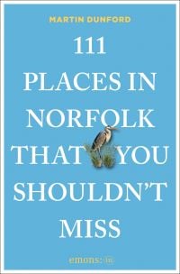 111 Places in Norfolk That You Shouldn't Miss