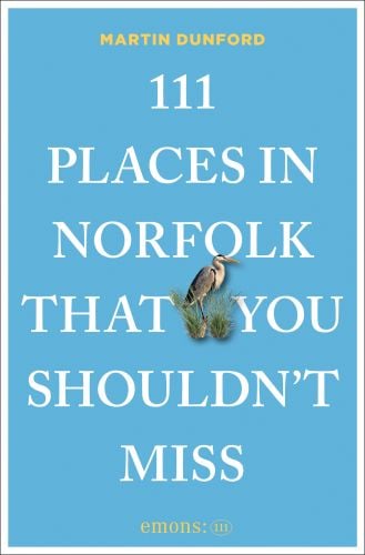 111 Places in Norfolk That You Shouldn't Miss