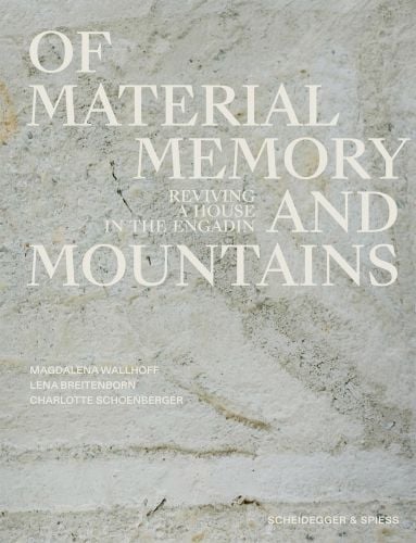 Of Material, Memory, and Mountains