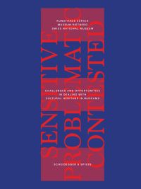 Sensitive, Problematic, Contested