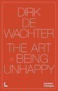 The Art of Being Unhappy
