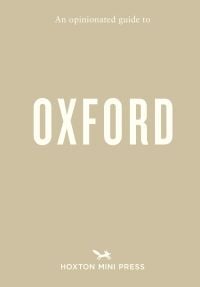 An Opinionated Guide to Oxford