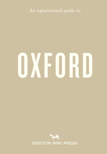An Opinionated Guide to Oxford