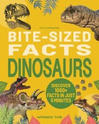 Bite-Sized Facts: Dinosaurs