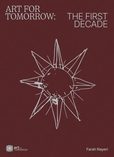 Art For Tomorrow: The First Decade