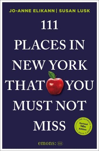 111 Places in New York That You Must Not Miss