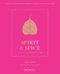 Spirit & Spice: The Cinnamon Club