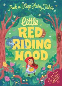 Peek a Flap Fairy Tales Little Red Riding Hood