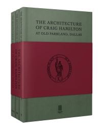 The Architecture of Craig Hamilton at Old Parkland, Dallas