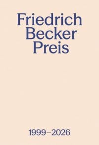 Friedrich Becker Prize 1999–2026
