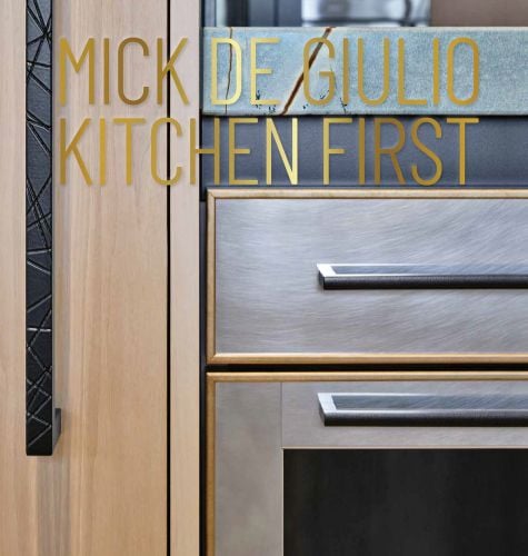 Mick De Giulio: Kitchen First