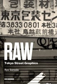 Raw: Tokyo Street Graphics
