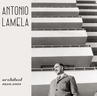 Antonio Lamela, Architect 1926-2017