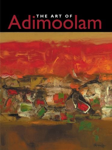 Book cover of Art of Adimoolam, with an abstract painting in shades of red and green. Published by Mapin Publishing.