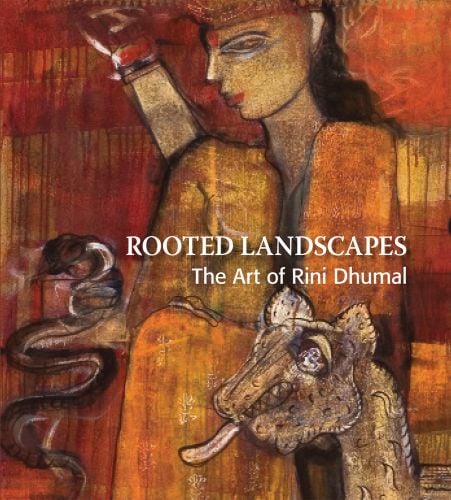 Book cover of Rooted Landscapes: The Art of Rini Dhumal, with a painting of female with a tiger. Published by Mapin Publishing.