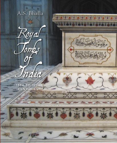 Book cover of Royal Tombs of India, with the decorative interior of a tomb. Published by Mapin Publishing.