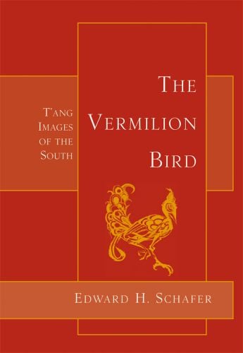 Book cover of The Vermilion Bird: T'ang Images of the South. Published by Floating World Editions.