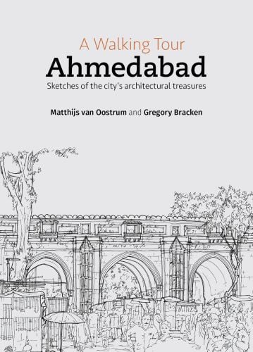 Book cover of A Walking Tour: Ahmedabad, with an arched bridge and crowds of people below. Published by Mapin Publishing.