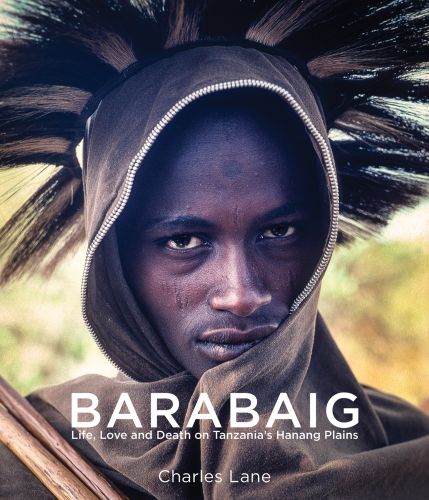 Book cover of Barabaig: Life, Love and Death on Tanzania's Hanang Plains; with a tribesman. Published by River Books.