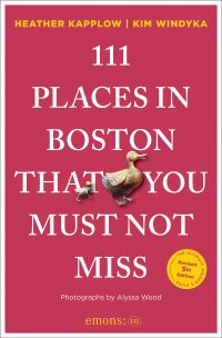 111 Places in Boston That You Must Not Miss