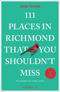 111 Places in Richmond That You Must Not Miss