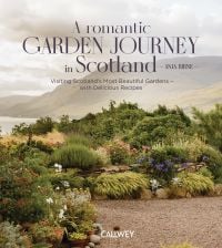 A Romantic Garden Journey in Scotland